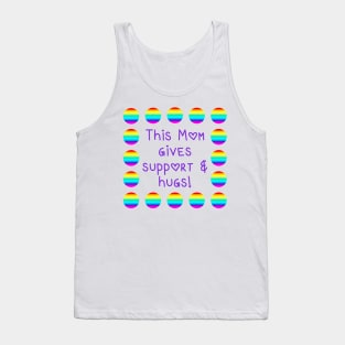 This Mom Gives Support and Hugs Rainbow Dots Tank Top